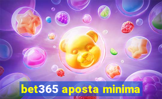 bet365 aposta minima